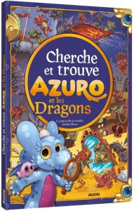 Azuro et les dragons - Souillé Laurent - Souillé Olivier - Fleury Jérémie