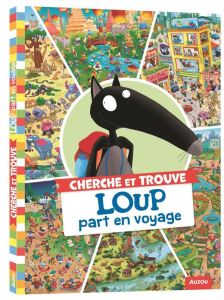 Cherche & trouve Loup part en voyage - Lallemand Orianne - Thuillier Eléonore