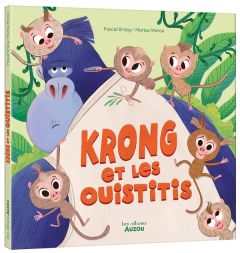 Krong et les ouistitis - Brissy Pascal - Marisa Morea