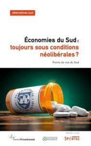 Économies du Sud: toujours sous conditions néolibérales?. Points de vue du Sud - Polet François