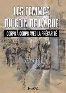 Les femmes du coin de la rue. Corps à corps avec la précarité - Bouhnik Patricia - Cardi Coline - Laé Jean-Françoi