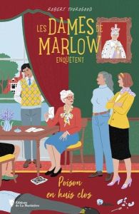 Les Dames de Marlow enquêtent/03/Poison en huis clos - Thorogood Robert - Brissaud Sophie - Lefebvre Anaï