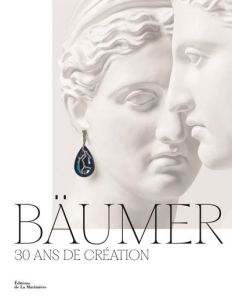 Bäumer. 30 ans de création - Bizon Paul-Henry - Garcia Philippe