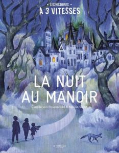 La nuit au manoir - Rosenschild Camille von - Sonet Marion