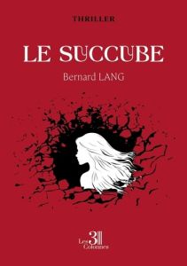 Le succube - Lang Bernard