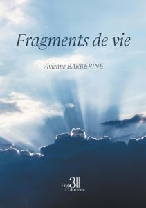 Fragments de vie - Barberine Vivienne