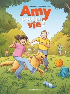 Amy pour la vie ! Tome 3 - Cazenove Christophe - Derache Jérôme