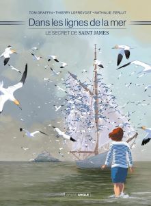 Dans les lignes de la mer : Le secret de Saint James - Graffin Tom - Ferlut Nathalie - Leprévost Thierry