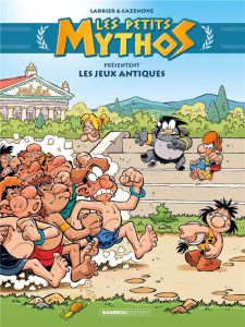 Les petits mythos : Les jeux antiques - Cazenove Christophe - Larbier Philippe - Amouriq A