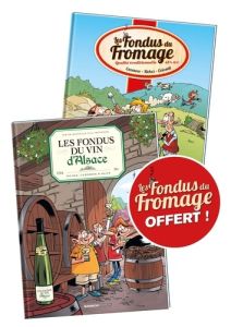 Les Fondus du vin d'Alsace. Avec Les fondus du fromage offert ! - Richez Hervé - Cazenove Christophe - Lunven David