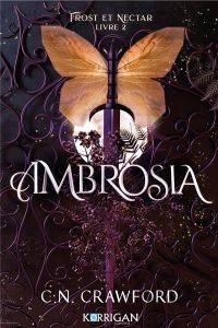 Frost et Nectar Tome 2 : Ambrosia - Crawford C. N. - Taam Sophie