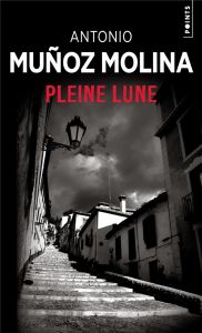 Pleine lune - Muñoz Molina antonio