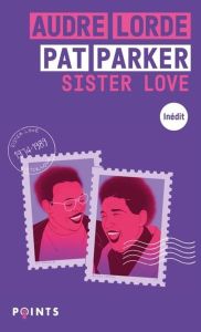 Sister love - Lorde Audre - Parker Pat - Savoie-Bernard Chloé -