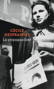 La propagandiste - Desprairies Cécile