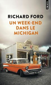 Un week-end dans le Michigan - Ford Richard