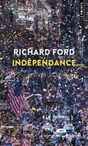 Indépendance - Ford Richard