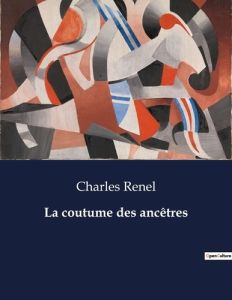 La coutume des ancêtres. . - Renel Charles