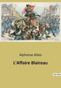 L'Affaire Blaireau - Allais Alphonse