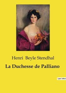 La Duchesse de Palliano - Beyle Stendhal henri