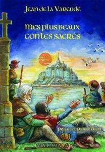 Mes plus beaux contes sacrés - La Varende Jean de - Delon Patrick