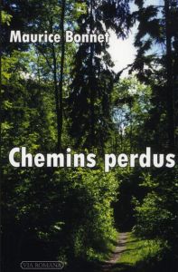 Chemins perdus - Bonnet Maurice