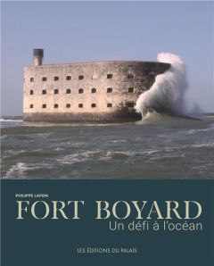 Fort Boyard. Un défi à l'océan - Lafon Philippe - Marcilly Sylvie - Faucherre Nicol