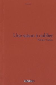 Une saison à oublier - Gallois Philippe