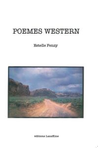 Poèmes western - Fenzy Estelle - Plossu Bernard