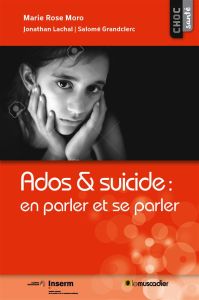 Ados & suicide : en parler et se parler - Lachal Johathan - Moro Marie Rose - Grandclerc Sal