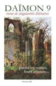 Daïmon N° 9 : Parmi les ruines, nos amours. . . - Cannone Belinda - Belandry Raluca - Da Cunha Amaur