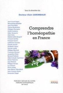 Comprendre l'homéopathie en France - Sarembaud Alain