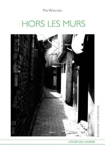 Hors les murs - Pak Wan-seo - Lebrun Hélène