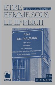 Etre femme sous le IIIe Reich - Thalmann Rita - Kandel Liliane