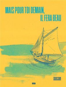 Mais pour toi demain, il fera beau - Picaud Coline - Hanus Philippe