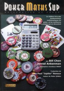 Poker maths sup. Mathematics of Poker - Chen Bill - Ankenman Jerrod - Renoux Jean-Paul - F