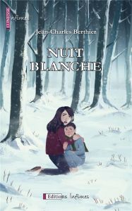 Nuit blanche - Berthier Jean-Charles