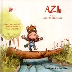 Azil Tome 1 : Chez Gaëtan Becpincé - Omont Jean-Marie - Girard Charlotte - Wenisch Tanj