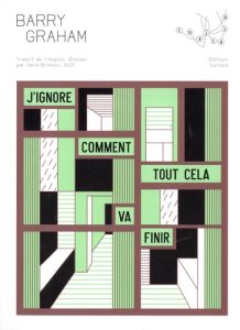 J'ignore comment tout cela va finir - Graham Barry - Brimson Tania