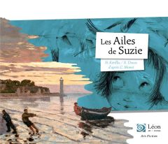 Les ailes de Suzie. Un voyage dans les oeuvres de Claude Monet - Kérillis Hélène - Devos Xavière