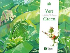 Vert / Green. Edition bilingue français-anglais - Kérillis Hélène - Trannoy Guillaume - Bobée Régine