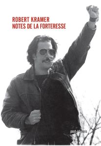 Notes de la forteresse (1967-1999) - Kramer Robert - Béghin Cyril - Wajsbrot Cécile