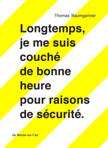 Longtemps je me suis couché de bonne heure pour raisons de sécurité - Baumgartner Thomas