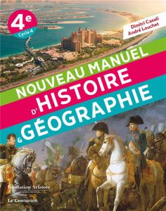 Nouveau maneul d'Histoire & géographie 4e. Edition 2019 - Casali Dimitri - Louchet André