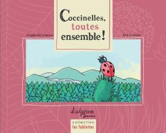 Coccinelles, toutes ensemble ! - Emerat Stéphanie - Grosset Eve