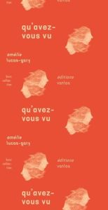 Qu'avez-vous vu - Lucas-Gary Amélie