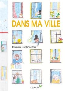 Dans ma ville - Mariller-Gobber Bérengère