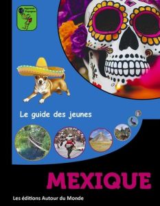 Mexique - Guilldou Alain - Lafon Christine