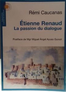 Etienne Renaud. La passion du dialogue - Caucanas Rémi - Aveline Jean-Marc - Ayuso Guixot M