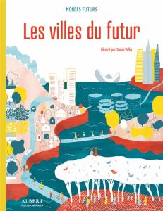 Les villes du futur - Lardon Julia - Velha Sarah