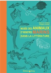 Musée des Animaux et de Monstres Marins dans la littérature - Coudray Jean-Luc - Coudray Philippe